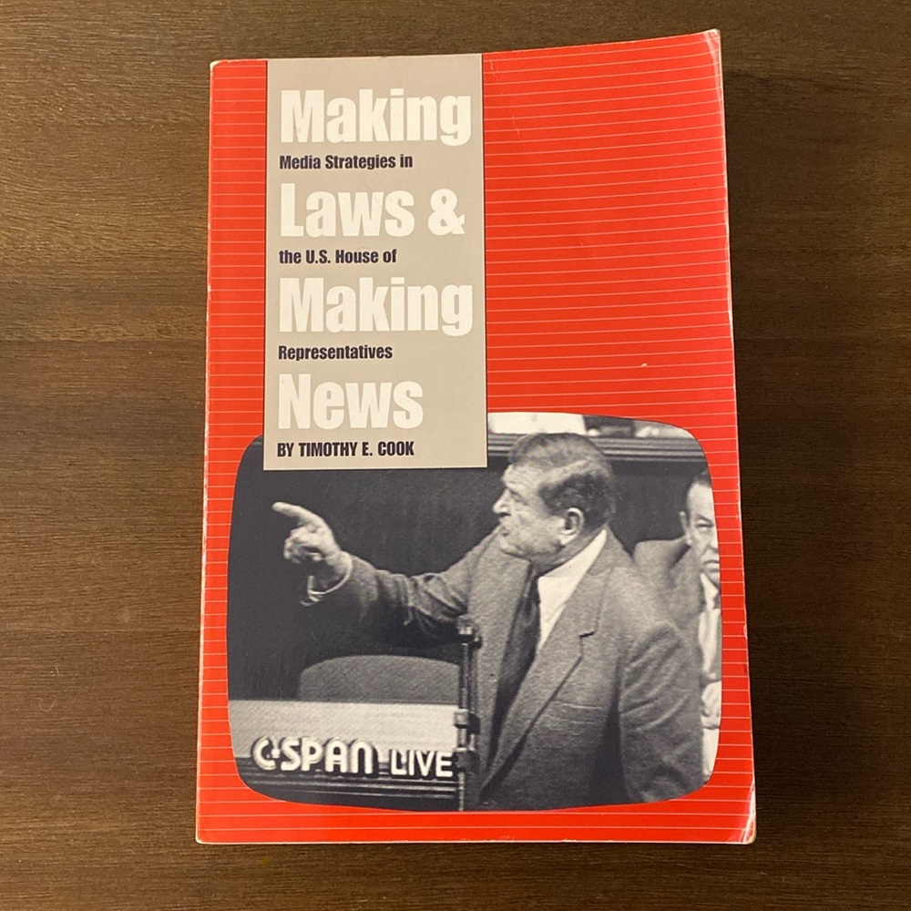 Making Laws & Making News: Media Strategies in the U.S. House of Representatives